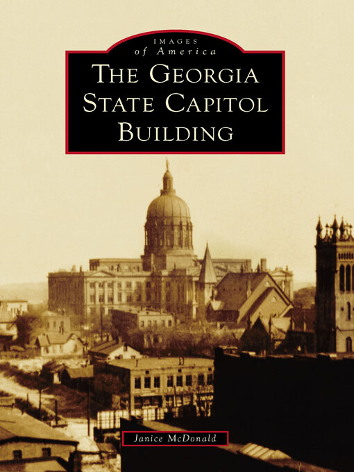 Title details for The Georgia State Capitol Building by Janice McDonald - Available